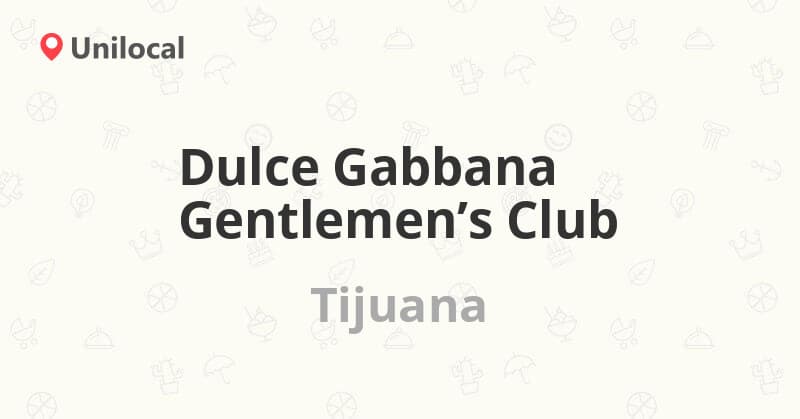 Dulce Gabbana strip club in Tijuana, Baja California, Mexico