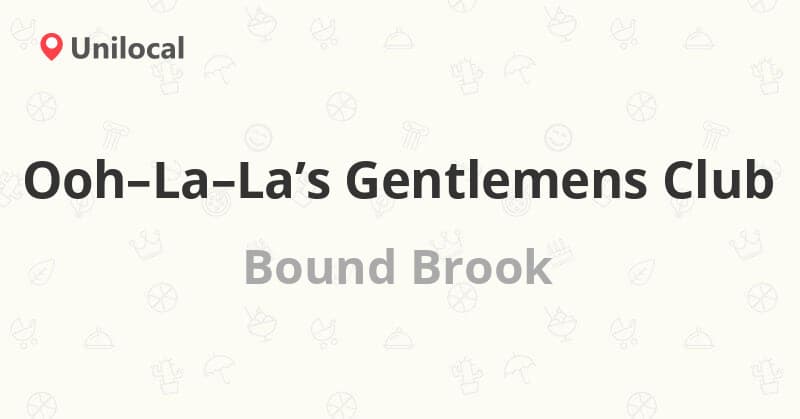 Ooh-La-La's Gentlemens Club strip club in Bound Brook, NJ, United States