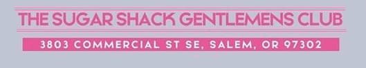 Sugar Shack Gentlemen's Club strip club in Salem, OR, United States