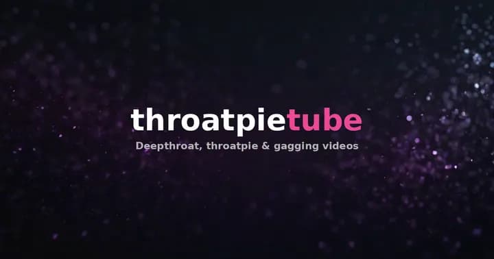 ThroatpieTube